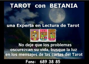 BETANIA  prestadores de Servicio tecnico en Chile en Santiago |  TAROT - CONSULTA DE TAROT EN SANTIAGO CENTRO FONO 6893885 BETANIA TAROTISTA, TAROT PRESENTE Y FUTURO - LA RESPUESTA A SUS DUDAS-INQUIETUDES - PROBLEMAS 